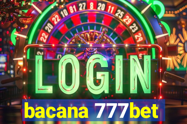 bacana 777bet